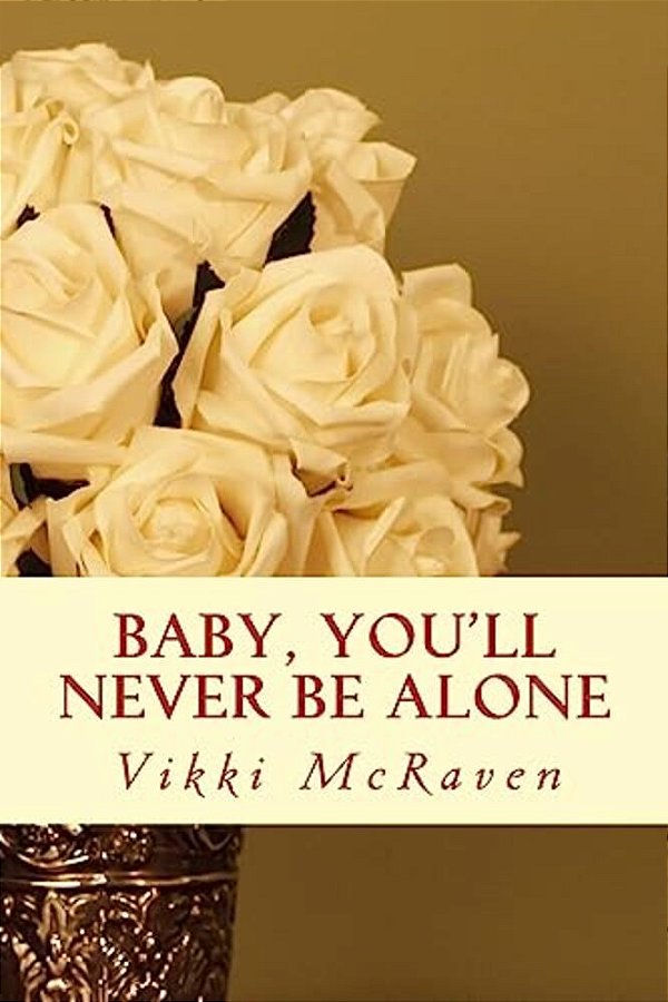 Baby, You'Ll Never Be Alone-..