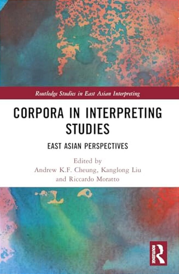 Corpora In Interpreting Studies: East Asian Perspectives-..