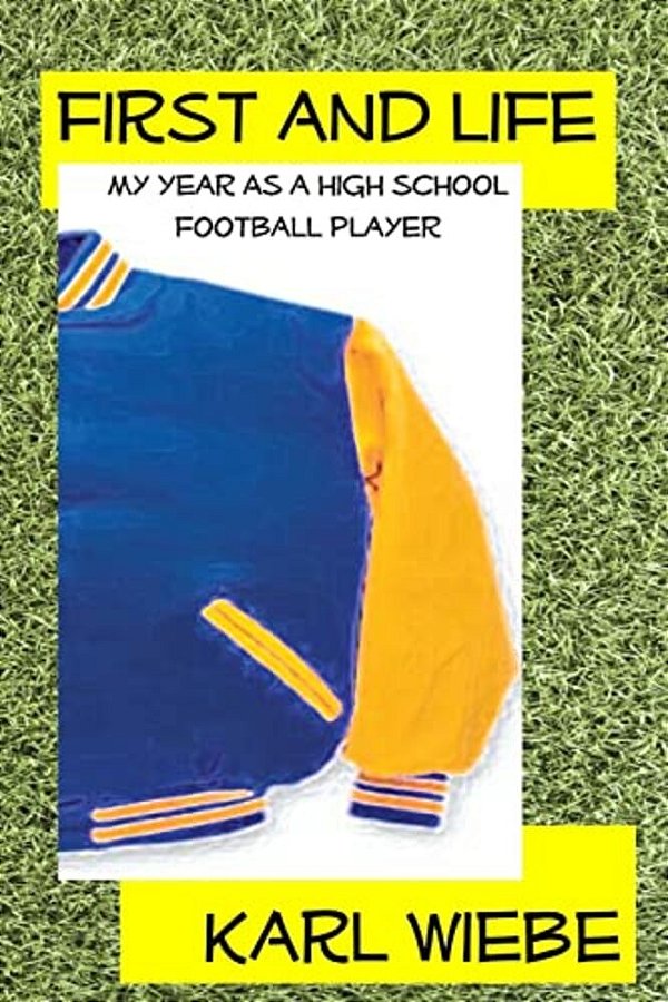 First And Life: My Year As A High School Football Player-..