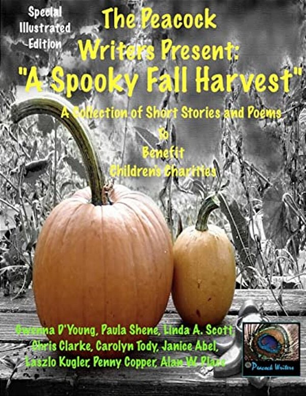 A Spooky Fall Harvest: The Peacock Writers Present-..