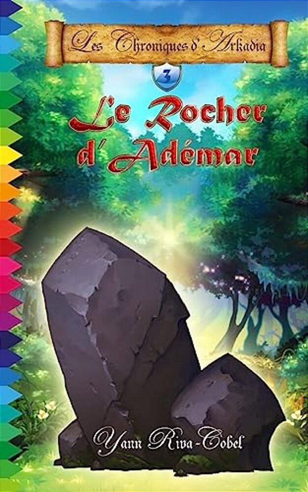 Le Rocher D'Adémar (Les Chroniques D'Arkadia T.3)-..