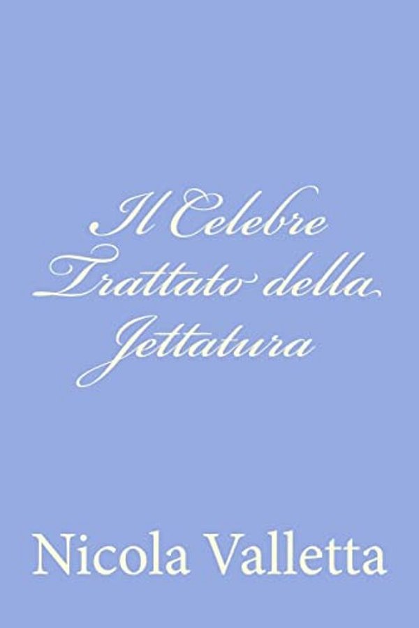 Il Celebre Trattato Della Jettatura-..