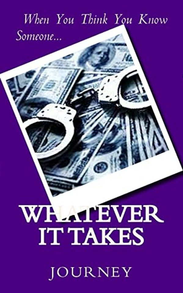 Whatever It Takes: When You Think You Know Someone-..