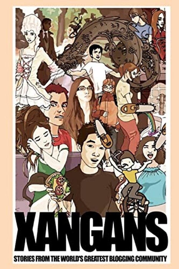 Xangans: Stories From The World's Greatest Blogging Community-..