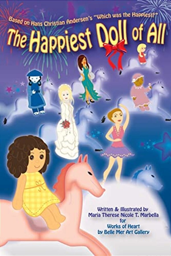 The Happiest Doll Of All: Based On Hans Christian Andersen's "Which Was The Happiest?"-..