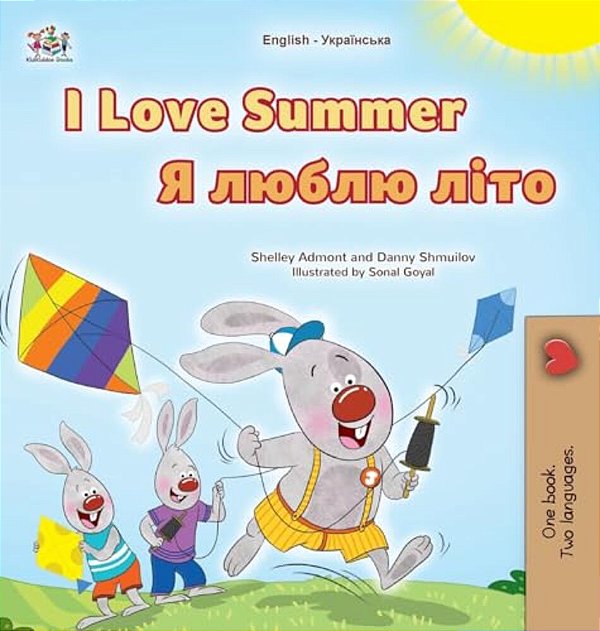 I Love Summer (English Ukrainian Bilingual Children's Book)-..