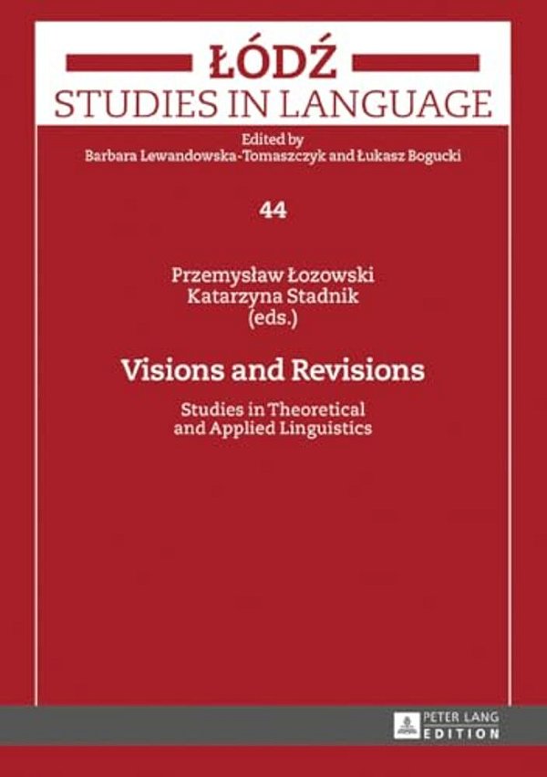 Visions And Revisions: Studies In Theoretical And Applied Linguistics-..