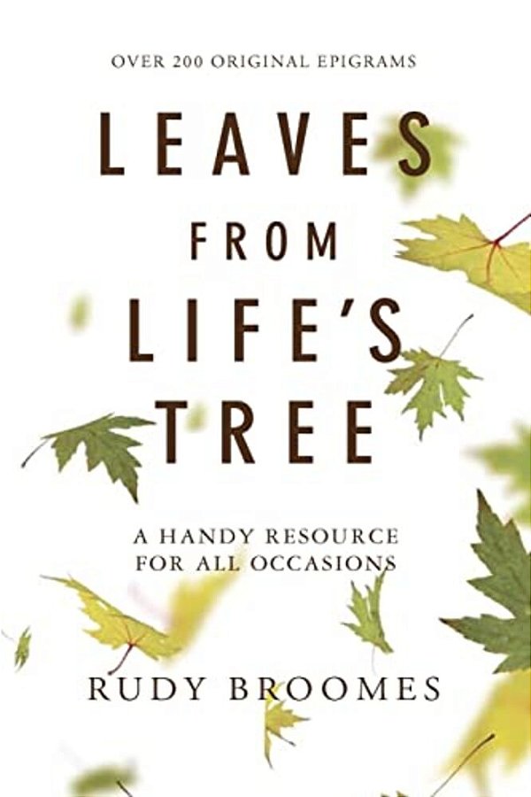 Leaves From Life's Tree: Over 200 Original Epigrams-..