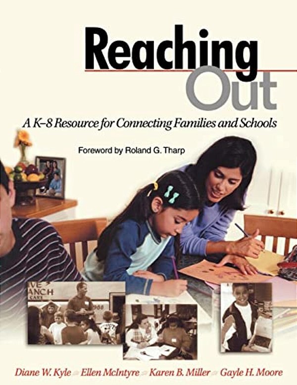 Reaching Out: A K-8 Resource For Connecting Families And Schools-..