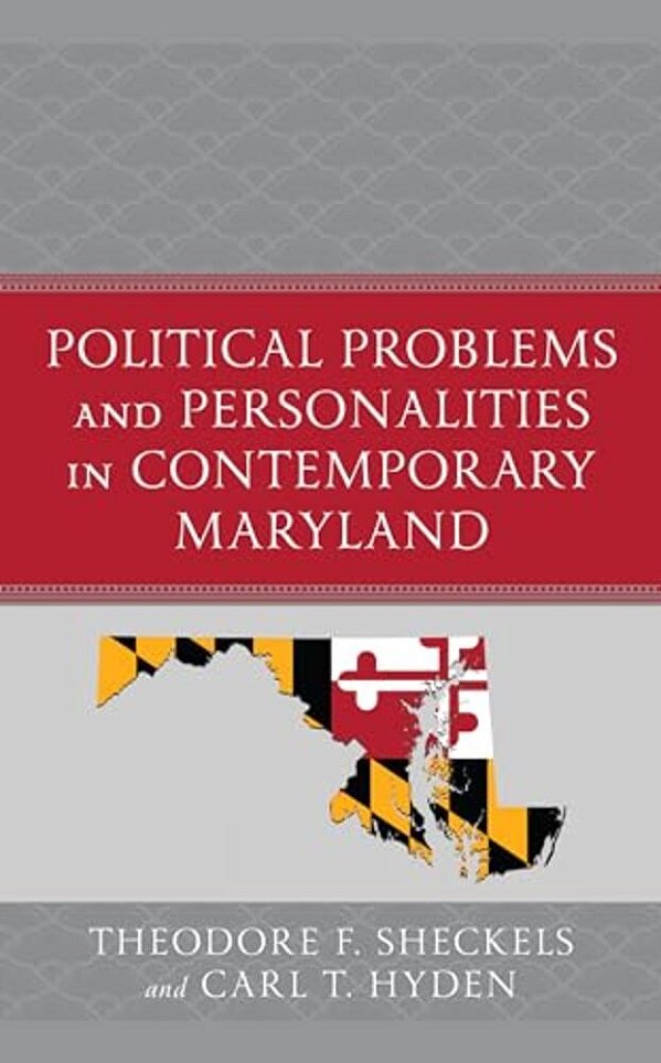 Political Problems And Personalities In Contemporary Maryland-..