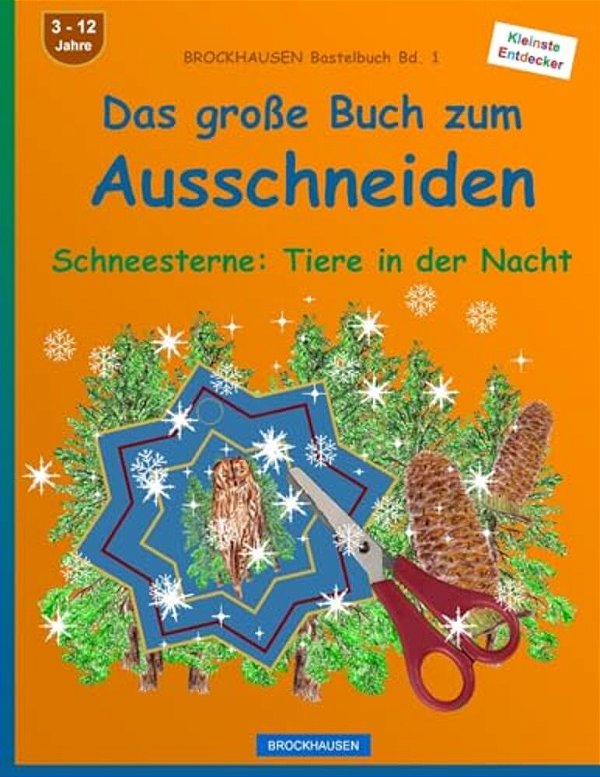 Brockhausen Bastelbuch Bd. 1 - Das Grosse Buch Zum Ausschneiden: Schneesterne: Tiere In Der Nacht-..