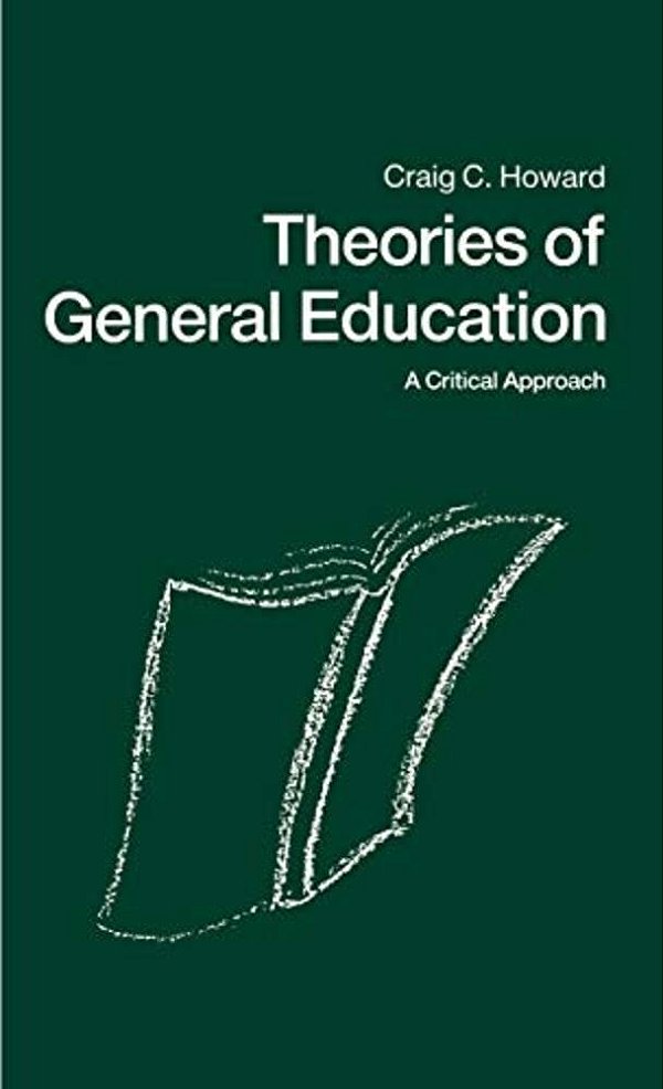 Theories Of General Education: A Critical Approach-..