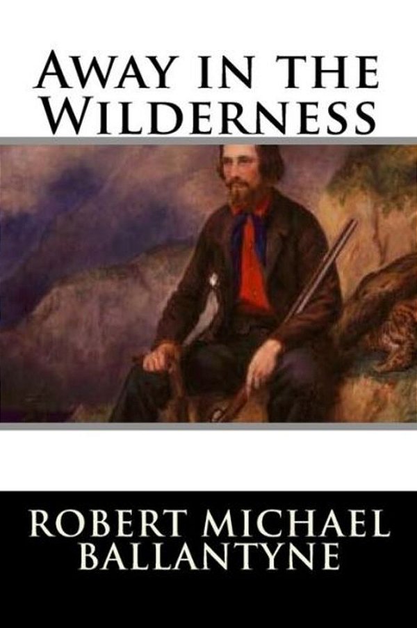 Away In The Wilderness-..