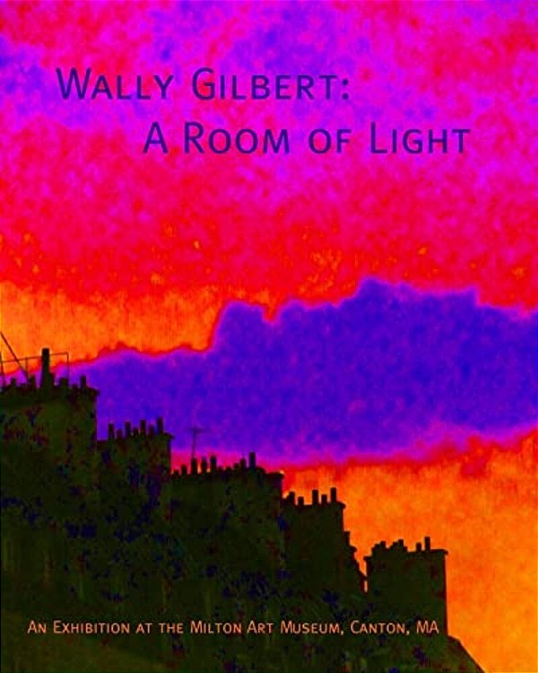 Wally Gilbert: A Room Of Light-..