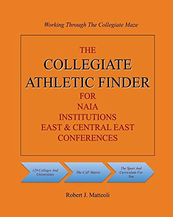 The Collegiate Athletic Finder For Naia Institutions, East & Central East Conferences-..