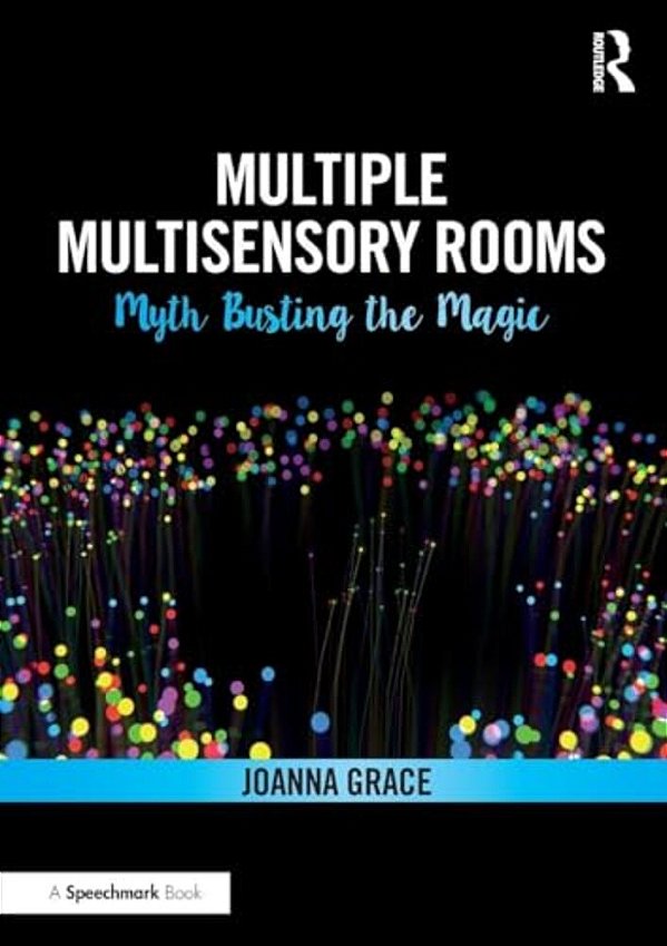 Multiple Multisensory Rooms: Myth Busting The Magic-..