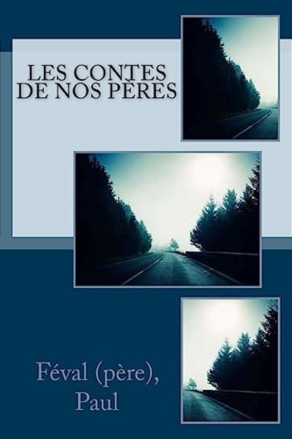 Les Contes De Nos Pères-..