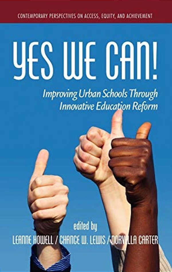 Yes We Can! Improving Urban Schools Through Innovative Education Reform-..