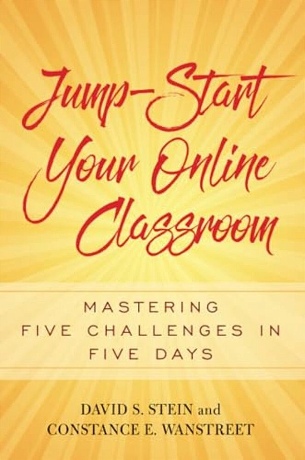 Jump-Start Your Online Classroom: Mastering Five Challenges In Five Days-..