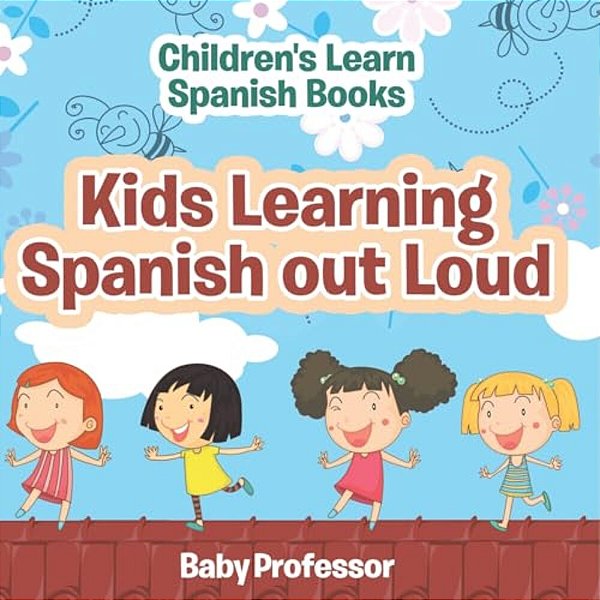 Kids Learning Spanish Out Loud Children's Learn Spanish Books-..