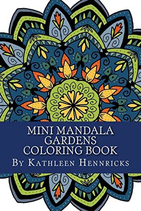 Mini Mandala Gardens Coloring Book-..