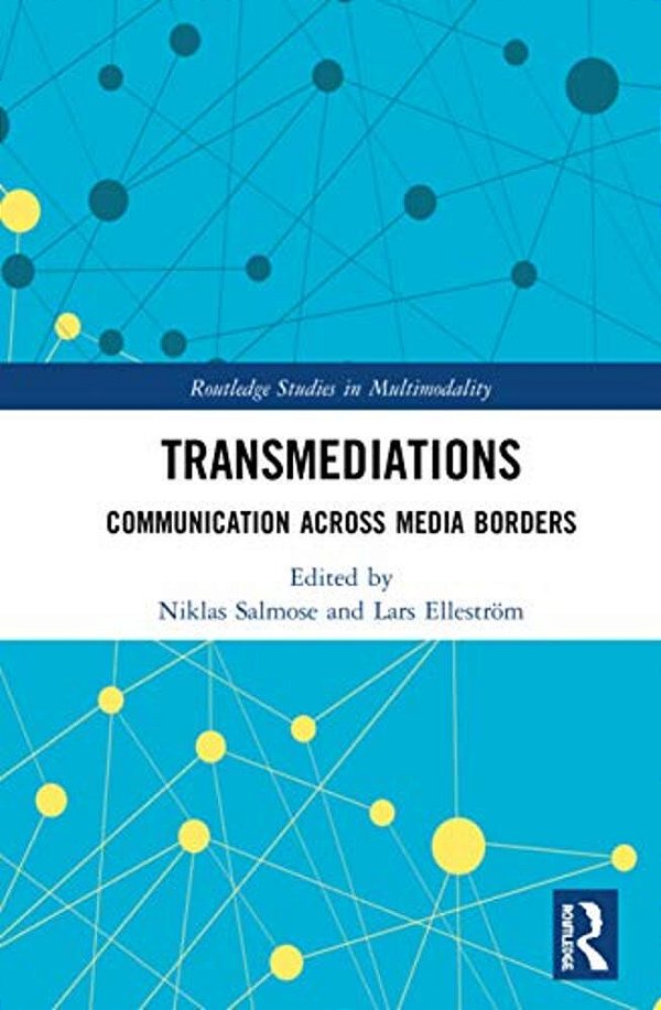 Transmediations: Communication Across Media Borders-..