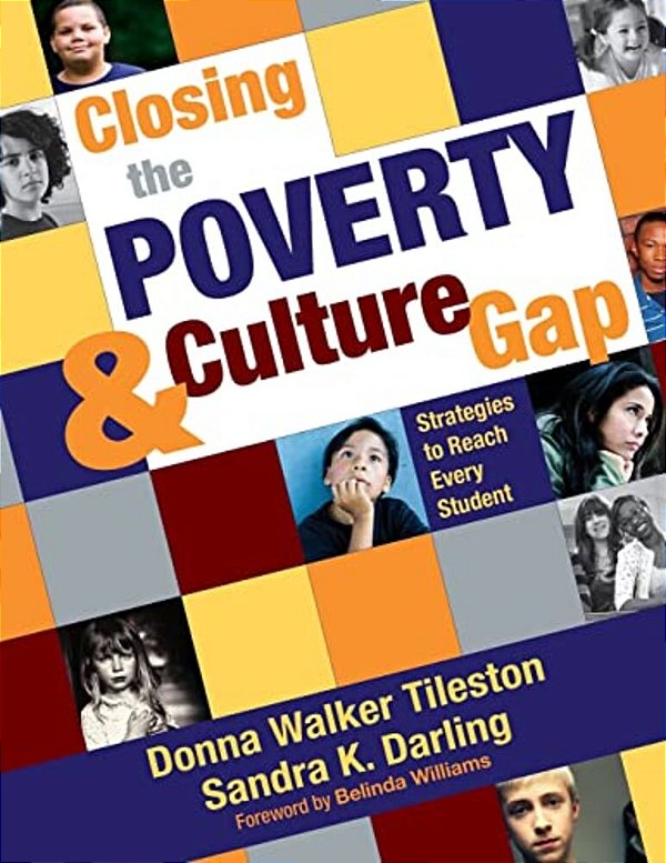Closing The Poverty & Culture Gap: Strategies To Reach Every Student-..