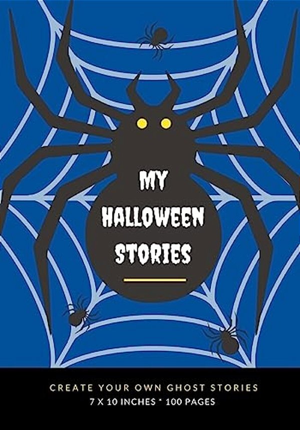 My Halloween Stories: Create Your Own Ghost Stories, 100 Pages, Boo Blue-..