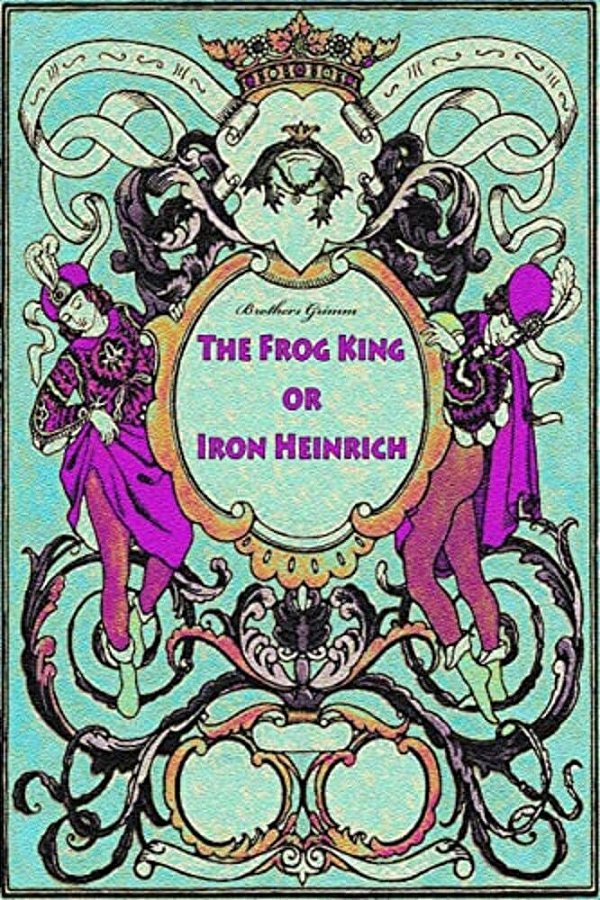 The Frog King Or Iron Heinrich-..
