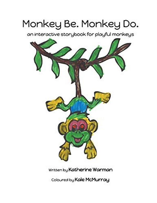 Monkey Be. Monkey Do.: An Interactive Storybook For Playful Monkeys-..