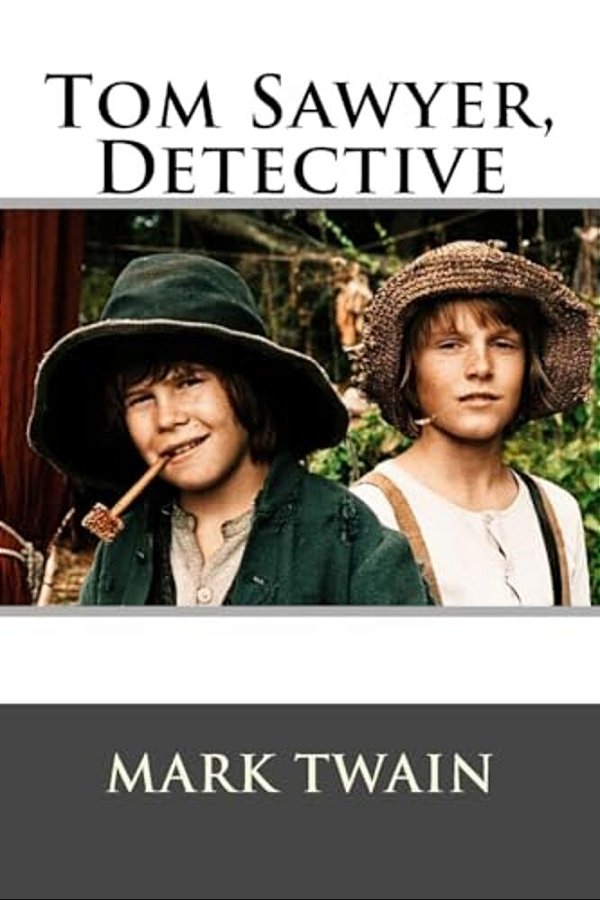 Tom Sawyer, Detective Mark Twain-..