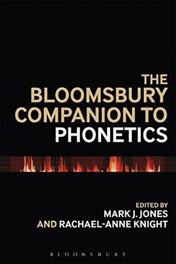 The Bloomsbury Companion To Phonetics-..