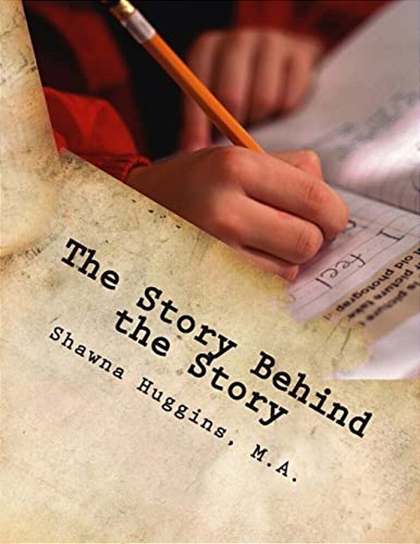 The Story Behind The Story: Creative Writing Project-..