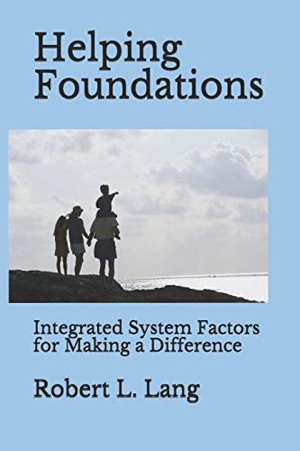 Helping Foundations: Integrated System Factors For Making A Difference-..