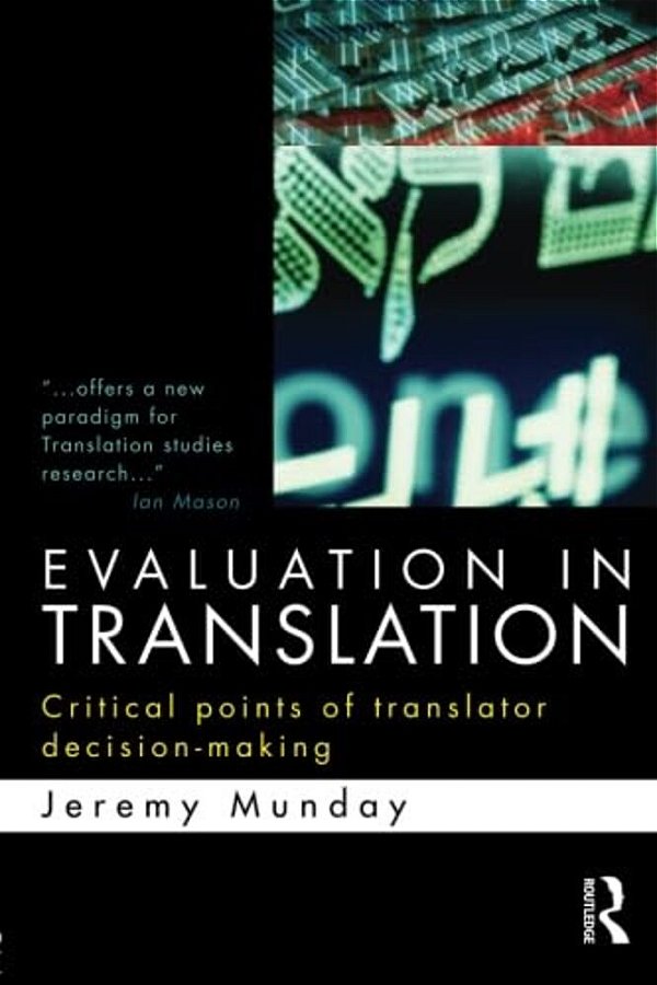 Evaluation In Translation: Critical Points Of Translator Decision-Making-..