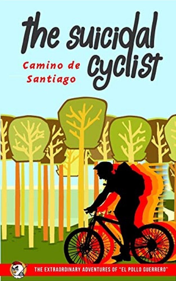 The Suicidal Cyclist: Camino De Santiago-..