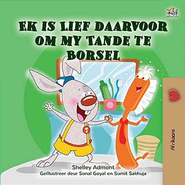 I Love To Brush My Teeth (Afrikaans Children's Book)-..