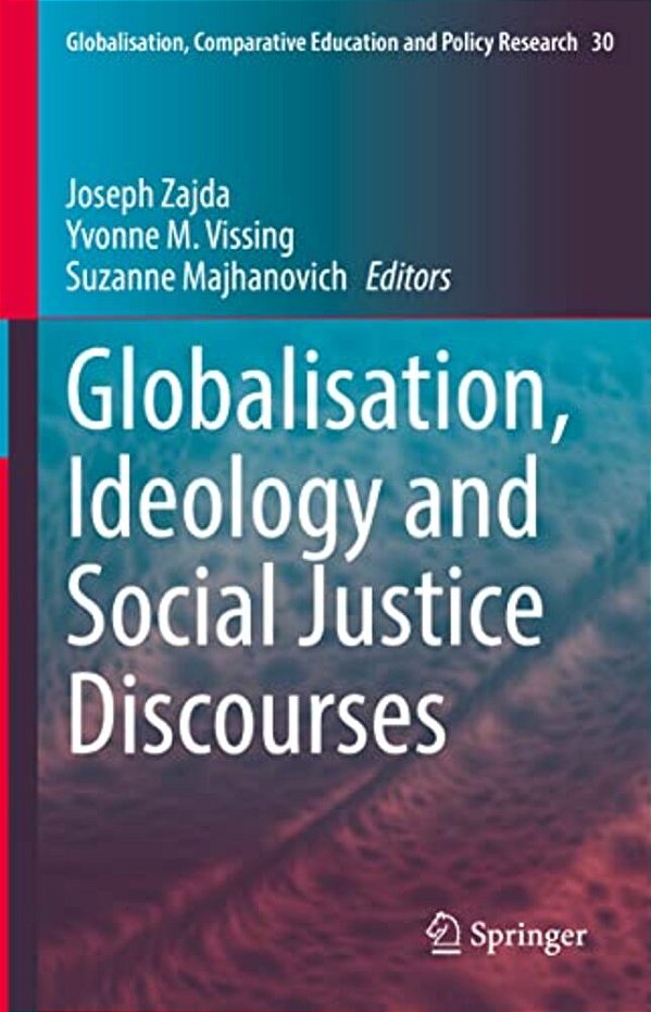Globalisation, Ideology And Social Justice Discourses-..