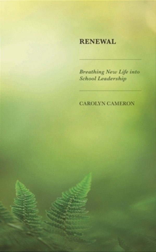 Renewal: Breathing New Life Into School Leadership-..