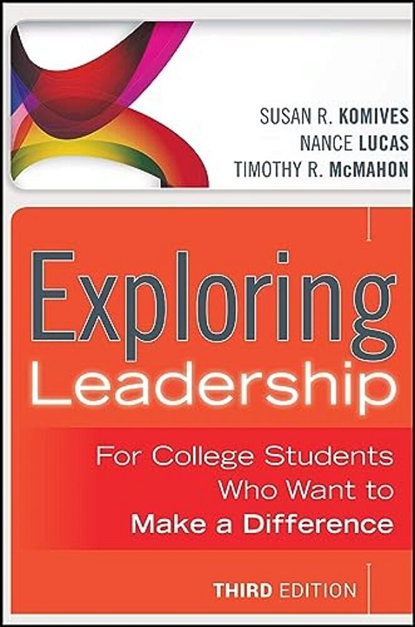 Exploring Leadership With Access Code: For College Students Who Want To Make A Difference-..