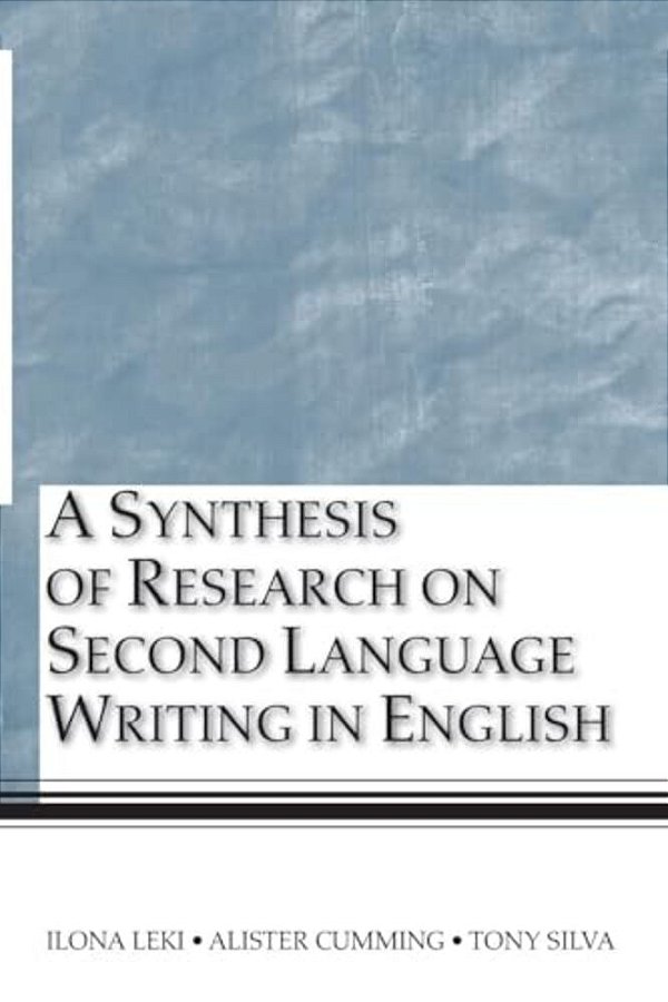 A Synthesis Of Research On Second Language Writing In English-..