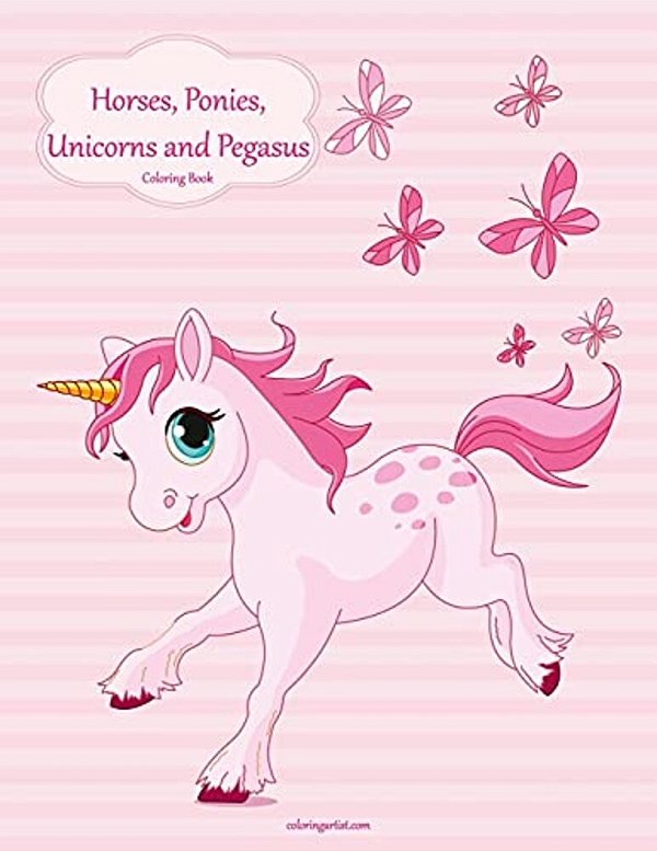 Horses, Ponies, Unicorns And Pegasus Coloring Book 1-..