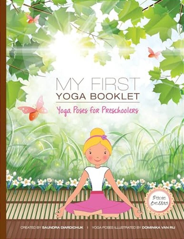 My First Yoga Book: Yoga Poses For Preschoolers-..