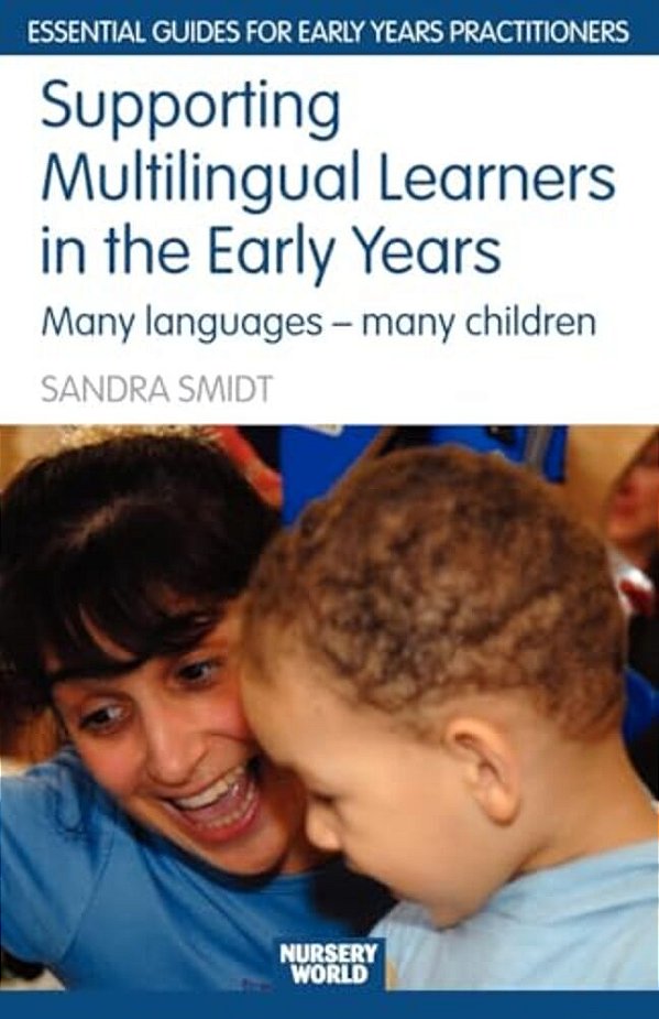 Supporting Multilingual Learners In The Early Years: Many Languages - Many Children-..