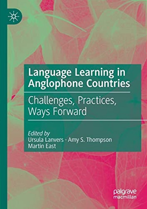 Language Learning In Anglophone Countries: Challenges, Practices, Ways Forward-..