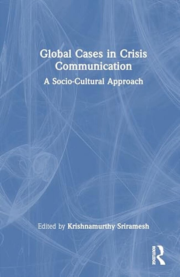 Global Cases In Crisis Communication: A Socio-Cultural Approach-..