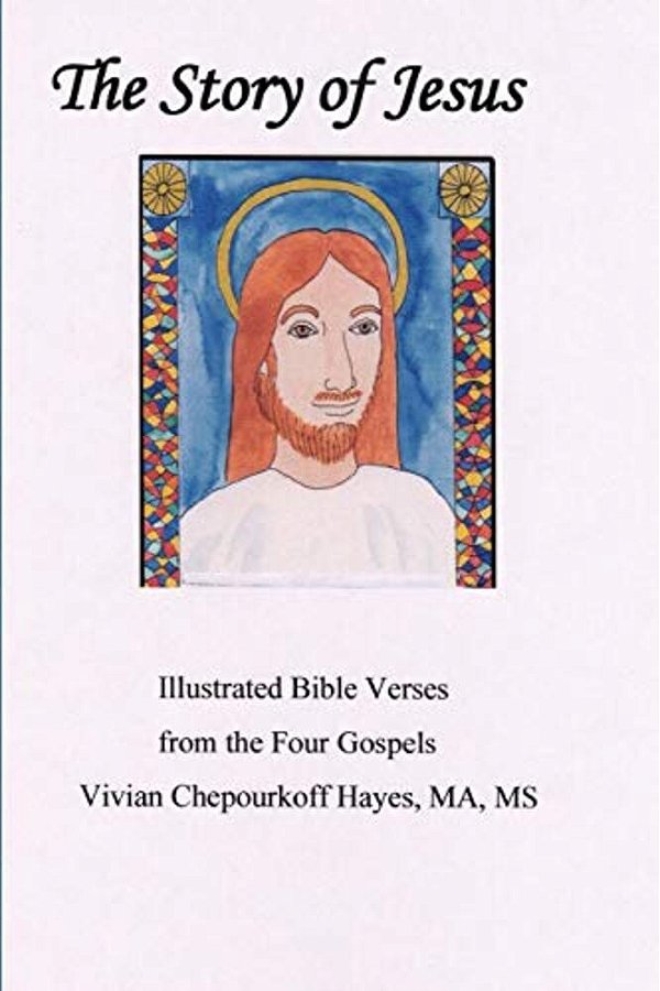 The Story Of Jesus: Illustrated Bible Verses From The Four Gospels-..