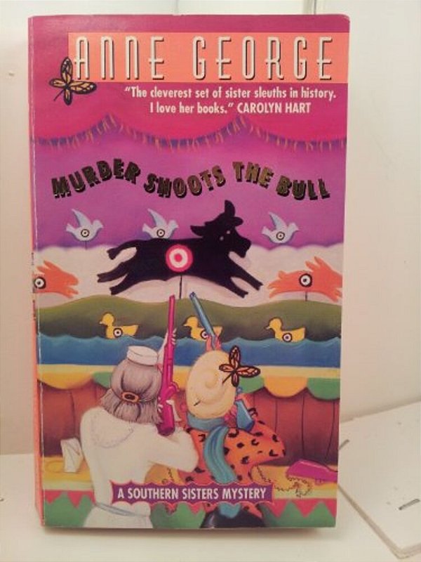 Murder Shoots The Bull: A Southern Sisters Mystery-..