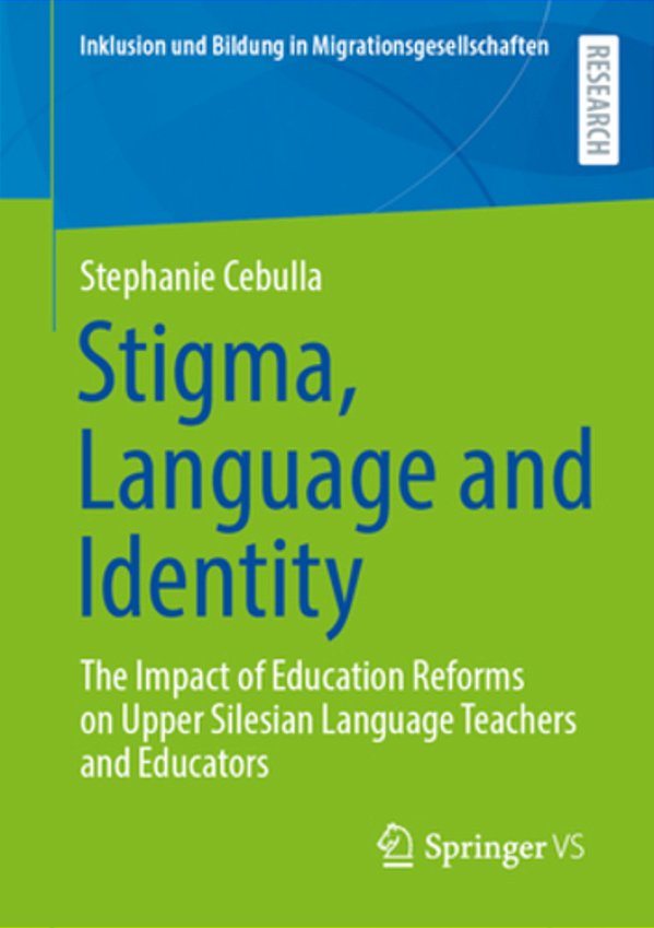 Stigma, Language And Identity: The Impact Of Education Reforms On Upper Silesian Language Teachers And Educators-..