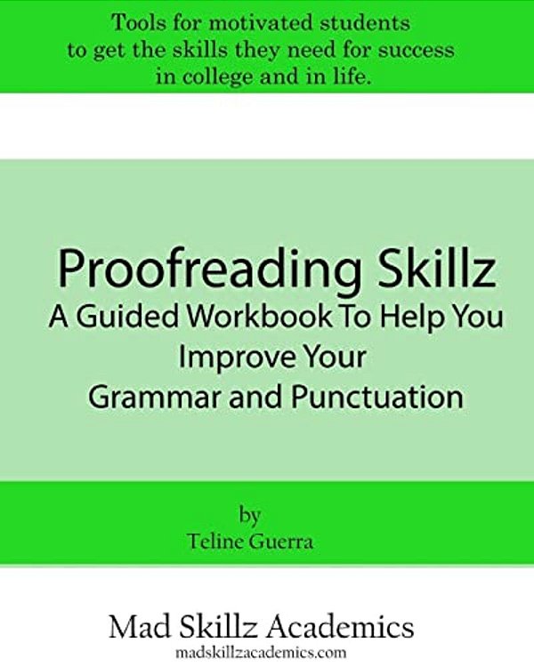 Proofreading Skillz: A Guided Workbook To Help You Improve Your Grammar And Punctuation-..